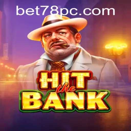 Dive into the Thrilling World of HitTheBank with Bet78