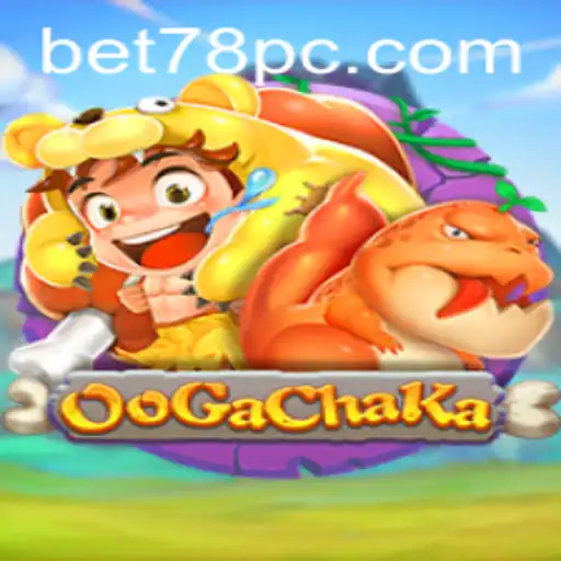 OoGaChaKa: The Thrilling Buzz of Bet78 Gaming Adventure